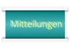 Mitteilungen