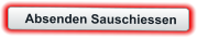 Absenden Sauschiessen