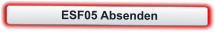 ESF05 Absenden