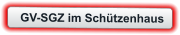 GV-SGZ im Schützenhaus