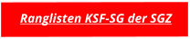 Ranglisten KSF-SG der SGZ