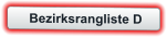 Bezirksrangliste D