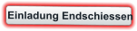 Einladung Endschiessen