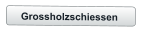 Grossholzschiessen