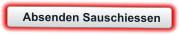 Absenden Sauschiessen