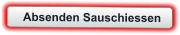 Absenden Sauschiessen