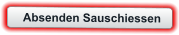 Absenden Sauschiessen