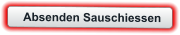 Absenden Sauschiessen