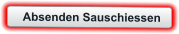 Absenden Sauschiessen