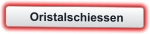 Oristalschiessen