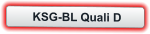 KSG-BL Quali D