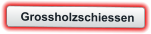 Grossholzschiessen