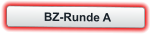 BZ-Runde A