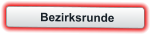 Bezirksrunde