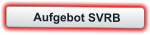 Aufgebot SVRB