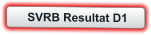 SVRB Resultat D1