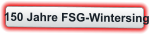 150 Jahre FSG-Wintersing