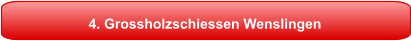 4. Grossholzschiessen Wenslingen