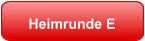 Heimrunde E