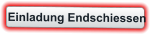 Einladung Endschiessen