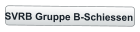 SVRB Gruppe B-Schiessen