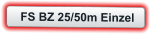 FS BZ 25/50m Einzel
