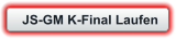 JS-GM K-Final Laufen