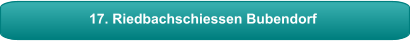 17. Riedbachschiessen Bubendorf