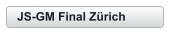 JS-GM Final Zürich