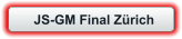 JS-GM Final Zürich