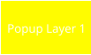 Popup Layer 1
