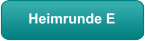 Heimrunde E