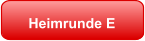 Heimrunde E