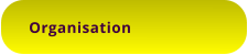 Organisation