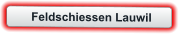 Feldschiessen Lauwil