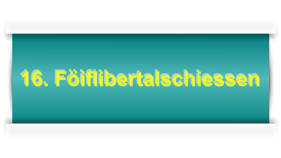 16. Föiflibertalschiessen