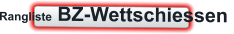Rangliste BZ-Wettschiessen