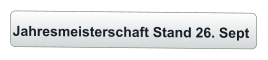 Jahresmeisterschaft Stand 26. Sept