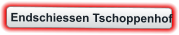 Endschiessen Tschoppenhof