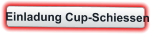 Einladung Cup-Schiessen