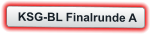 KSG-BL Finalrunde A