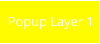 Popup Layer 1