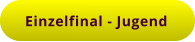 Einzelfinal - Jugend