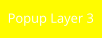 Popup Layer 3