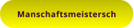 Manschaftsmeistersch