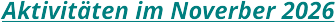 Aktivitäten im Noverber 2026